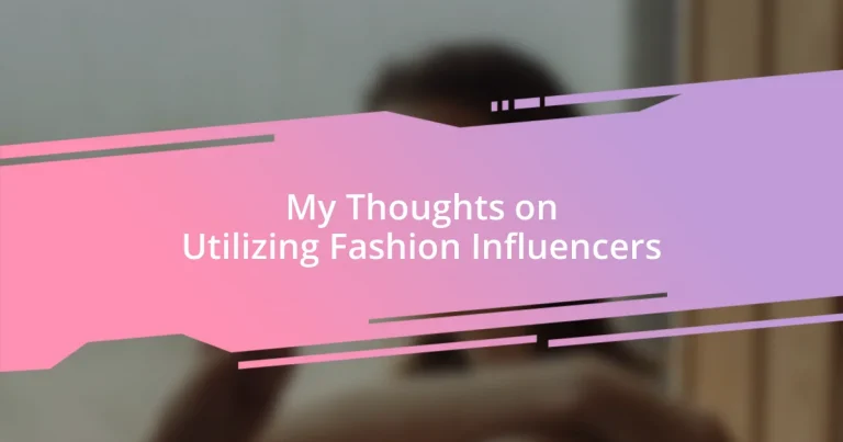 My Thoughts on Utilizing Fashion Influencers