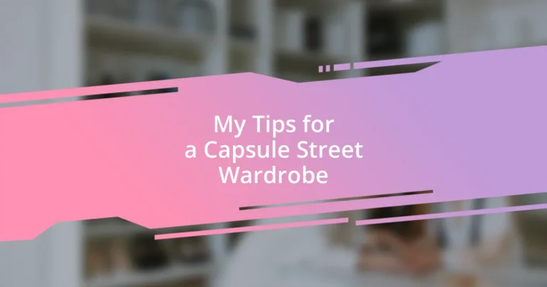 My Tips for a Capsule Street Wardrobe