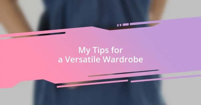 My Tips for a Versatile Wardrobe