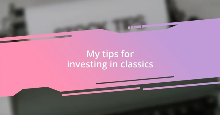 My tips for investing in classics