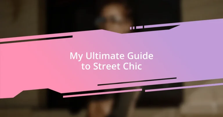 My Ultimate Guide to Street Chic