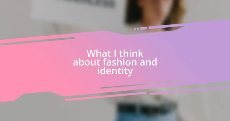 What I think about fashion and identity