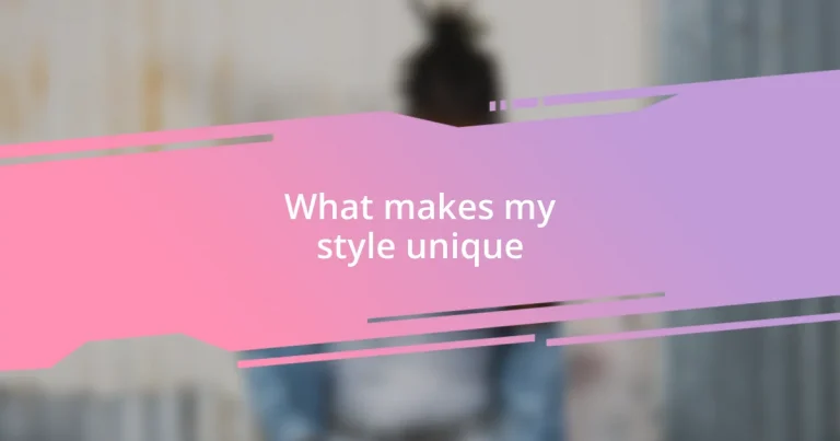 What makes my style unique