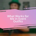 What Works for Me in Event Outfits