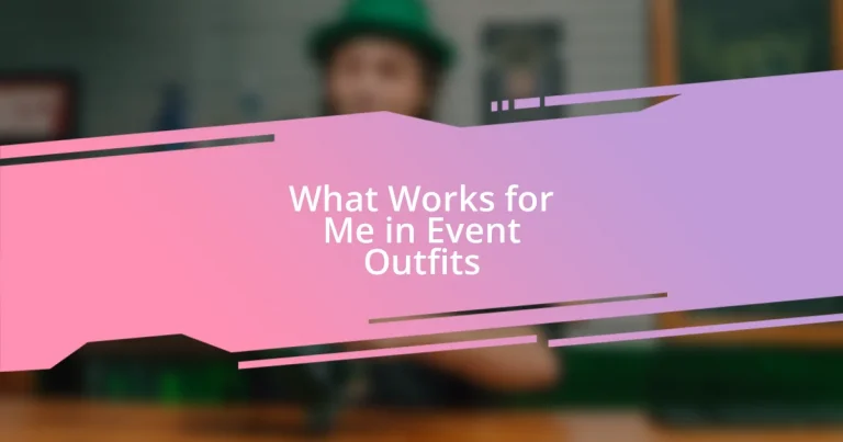 What Works for Me in Event Outfits