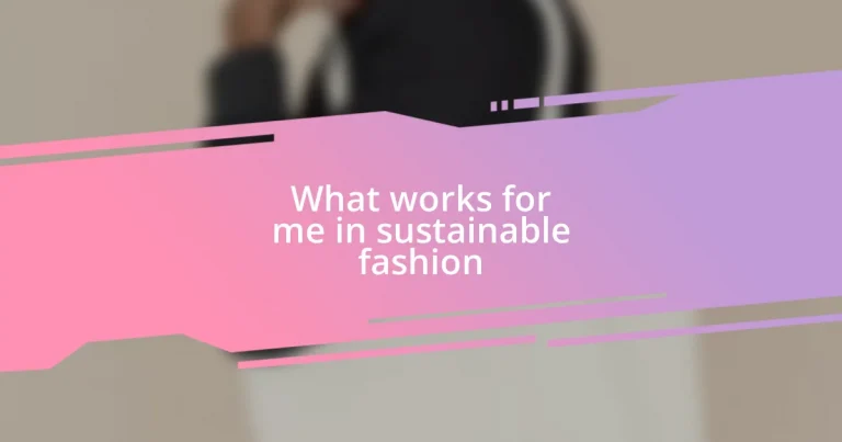 What works for me in sustainable fashion