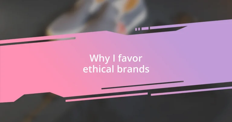 Why I favor ethical brands