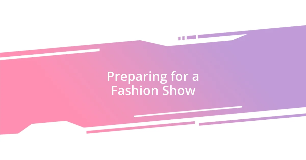 Preparing for a Fashion Show